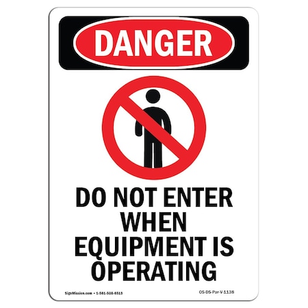 Signmission Safety Sign, OSHA Danger, 7" Height, Do Not Enter When Equipment, Portrait OS-DS-D-57-V-1138